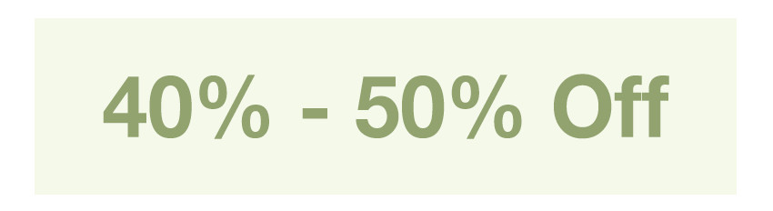 40% - 50% Off