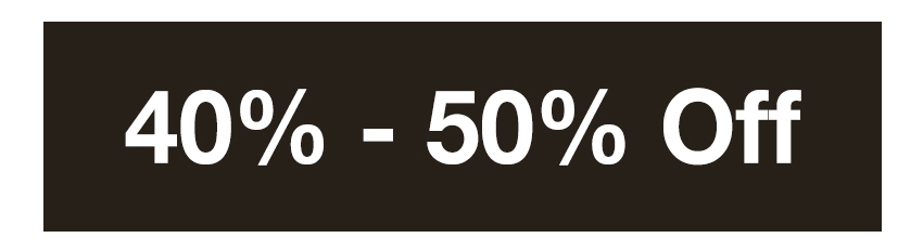40% - 50% Off