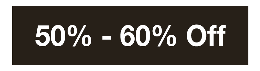 50% - 60% Off